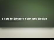 5 Tips to Simplify Your Web Design