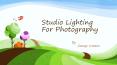 Studio Lighting For Photography PowerPoint PPT Presentation