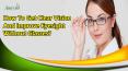 How To Get Clear Vision And Improve Eyesight Without Glasses? PowerPoint PPT Presentation
