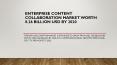 Enterprise Content Collaboration Market worth 8.26 Billion USD by 2020 PowerPoint PPT Presentation