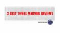 2 Best Towel Warmer Reviews PowerPoint PPT Presentation