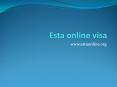 ESTA VISA ONLINE ONLY WITHIN 4 HOURS | CHECK OUR WEBSITE PowerPoint PPT Presentation