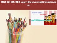 MGT 521 MASTER Learn Do Live/mgt521master.com