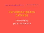 Universal Brass Catcher
