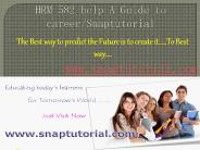 HRM 582 help A Guide to career/Snaptutorial