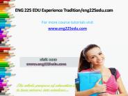 ENG 225 EDU Experience Tradition/eng225edu.com
