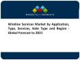Wireline Services Market Overview, Trends and Global Forecasts to 2021 PowerPoint PPT Presentation