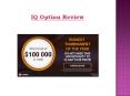 IQ Option Review | Use their own trading platform | Free Demo PowerPoint PPT Presentation