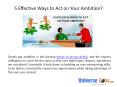 5 Effective Ways to Act on Your Ambition? PowerPoint PPT Presentation