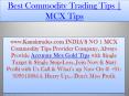 100% Sure Shot Intraday MCX Trading Tips With 99% Accuracy Contact @ +91-9990138814 PowerPoint PPT Presentation
