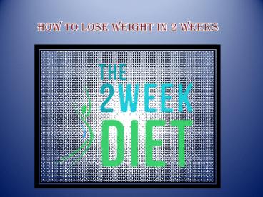 How to Reduce Weight in 2 Week