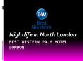 Nightlife in North London PowerPoint PPT Presentation