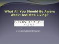 What All You Should Be Aware About Assisted Living? PowerPoint PPT Presentation