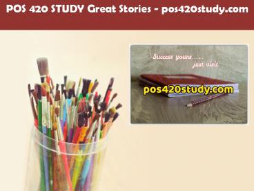 POS 420 STUDY Great Stories /pos420study.com