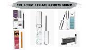 Best Eyelash Growth Serum Reviews 2017