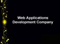 Web applications Development Company PowerPoint PPT Presentation