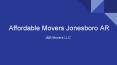 Affordable Movers Jonesboro AR - J&B Movers LLC PowerPoint PPT Presentation