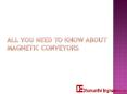 All You Need to Know About Magnetic Conveyors PowerPoint PPT Presentation