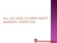 All You Need to Know About Magnetic Conveyors