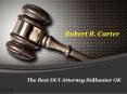 The Best DUI Attorney Stillwater OK PowerPoint PPT Presentation