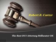 The Best DUI Attorney Stillwater OK