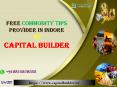Free Commodity Tips Provider in Indore | Capital Builder PowerPoint PPT Presentation