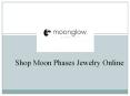 Shop Moon Phases Jewelry Online PowerPoint PPT Presentation