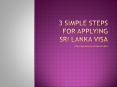 3 simple steps for applying Sri Lanka visa PowerPoint PPT Presentation
