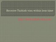 Receive Turkish visa within less time