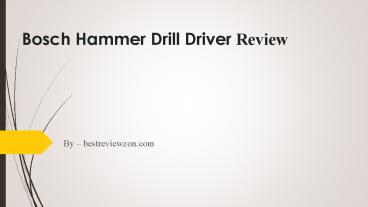 Bosch hammer drill driver Review