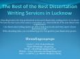 The Best of the Best Dissertation Writing Services in Lucknow PowerPoint PPT Presentation