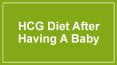 HCG Diet After Having A Baby PowerPoint PPT Presentation