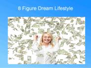 8 Figure Dream (1)