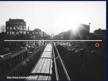 Timothy Thill Reviews about Traveling