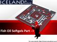 Fish Oil Softgels Part - I PowerPoint PPT Presentation