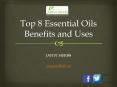 Top 8 Essential Oils Benefits and Uses (1) PowerPoint PPT Presentation