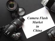 Camera Flash Market in China