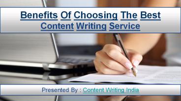 Benefits Of Choosing The Best  Content Writing Service