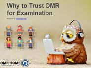 Why to trust OMR for examination?