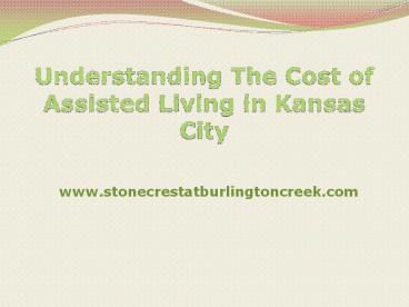Understanding the Cost of Assisted Living in Kansas City