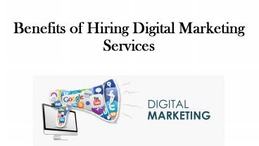 Benefits of Hiring Digital Marketing Services