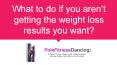 What to do if you aren't getting the weight loss results you want? PowerPoint PPT Presentation