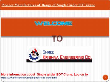 A-Z Guide about Single Girder EOT Crane