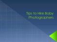 Tips to Hire Baby Photographers PowerPoint PPT Presentation