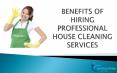 Benefits of Hiring Professional House Cleaning Services PowerPoint PPT Presentation