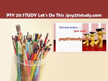 PSY 211 STUDY Let's Do This /psy211study.com
