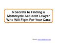 5 Secrets to Finding a Motorcycle Accident Lawyer Who Will Fight For Your Case PowerPoint PPT Presentation