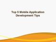 Top 5 Mobile App Development Tips (1) PowerPoint PPT Presentation