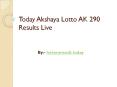 Akshaya Lottery AK 290 Live Results PowerPoint PPT Presentation