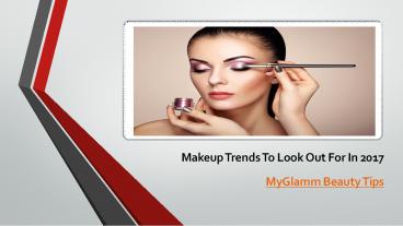 Best Makeup Trends for 2017 - MyGlamm